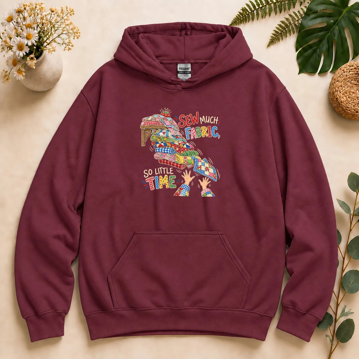 Sew Much Fabric So Little Time – Funny Quilter Gift, Fabric Lover Hoodie