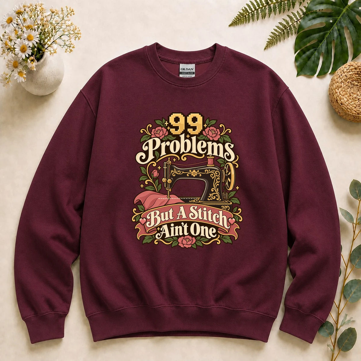 99 Problems But A Stitch Ain't One Shirt, Funny Sewing Shirt, Seamstress Gift, Sewing Pun Tee, Quilting Gift Sweatshirt