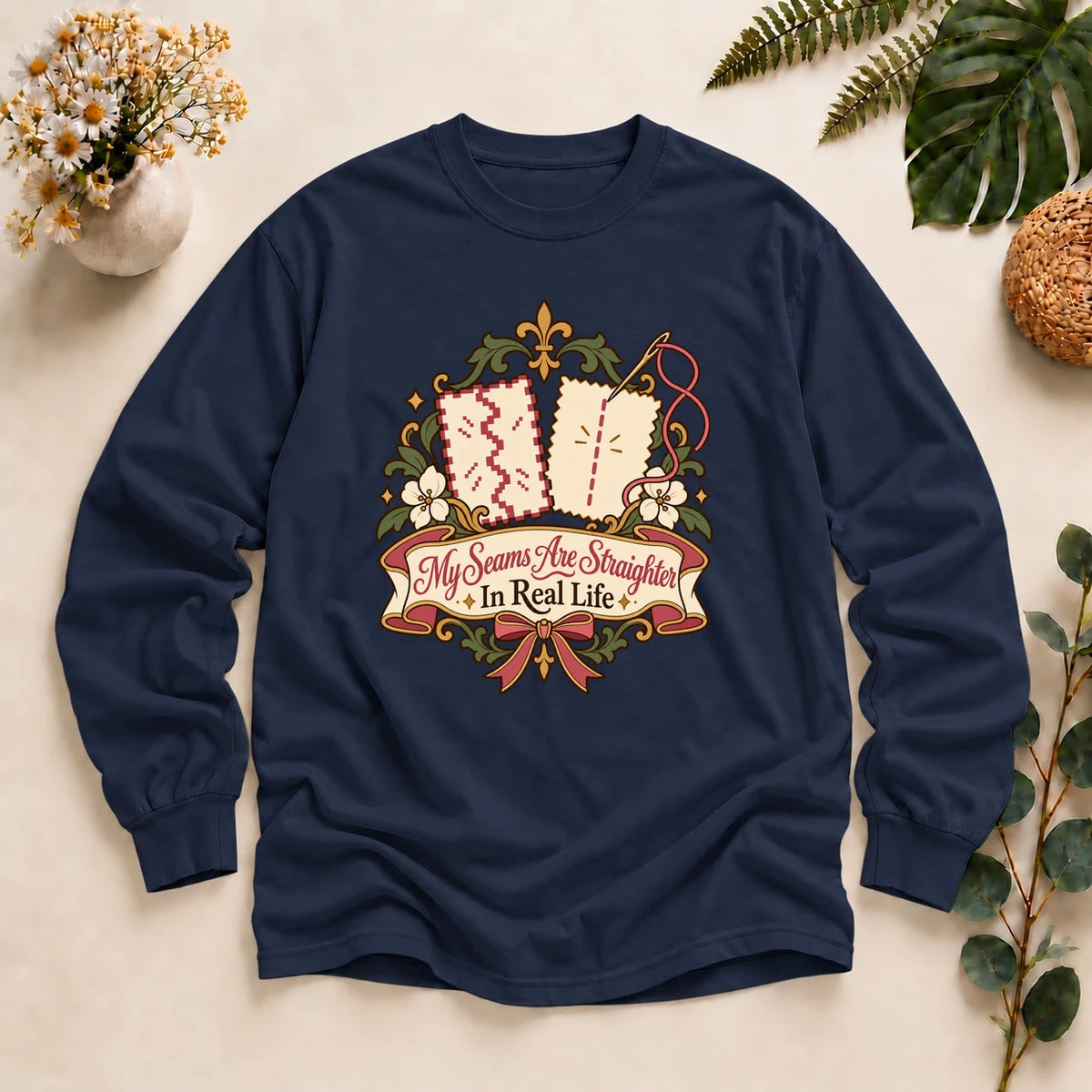 My Seams Are Straighter In Real Life Shirt, Funny Sewing Gamer Tee, Cozy Gamer Sewing Gift, Seamstress Shirt Long Sleeve T-Shirt