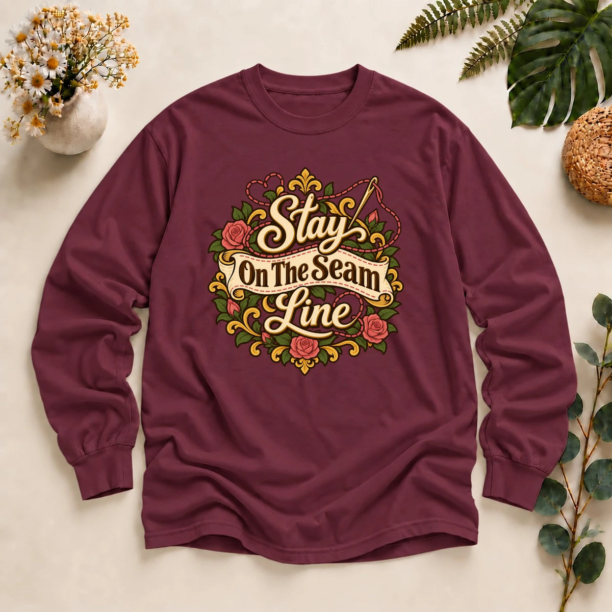 Stay On The Seam Line Shirt, Funny Sewing Tee, Sewing Machine Lover Gift, Seamstress Shirt, Quilter Gift Long Sleeve T-Shirt